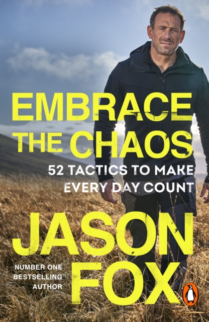 Embrace the Chaos : 52 Tactics to Make Every Day Count, EPUB eBook