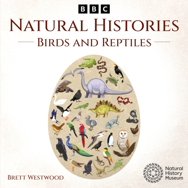 Natural Histories: Birds and Reptiles : A BBC Radio 4 nature collection, eAudiobook MP3 eaudioBook