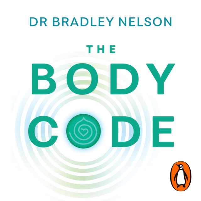 The Body Code : Unlocking your body’s ability to heal itself, eAudiobook MP3 eaudioBook