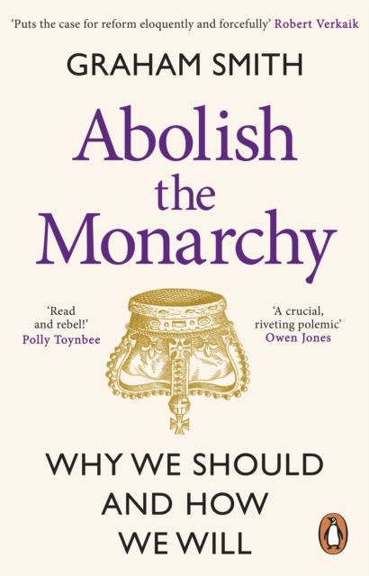 Abolish the Monarchy : Why we should and how we will, EPUB eBook