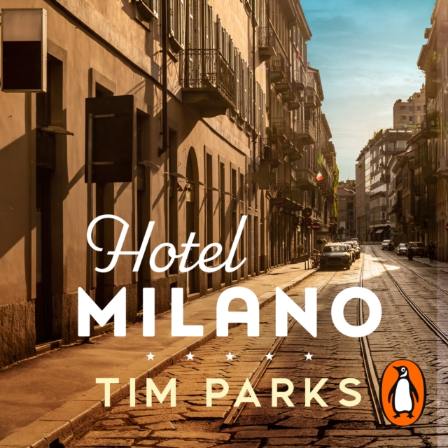 Hotel Milano : Booker shortlisted author of Europa, eAudiobook MP3 eaudioBook