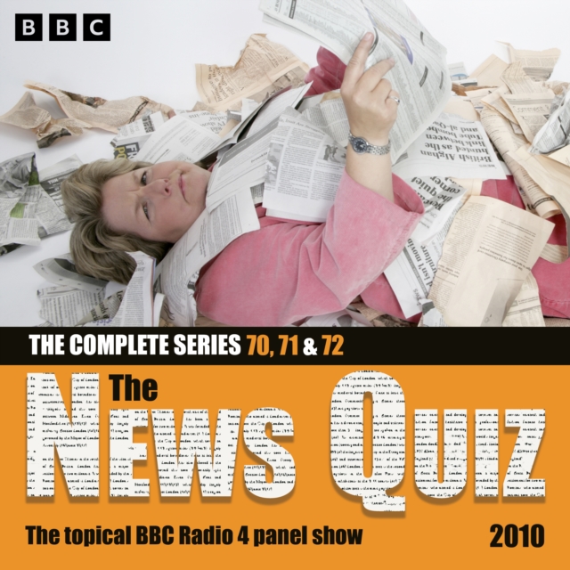 The News Quiz 2010 : Series 70, 71 and 72 of the topical BBC Radio 4 comedy panel show, eAudiobook MP3 eaudioBook