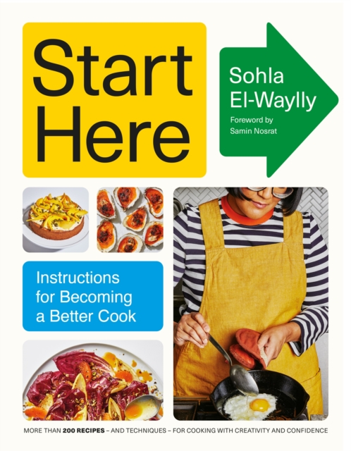 Start Here : Instructions for Becoming a Better Cook, Hardback Book