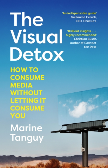 The Visual Detox : How to Consume Media Without Letting it Consume You, EPUB eBook