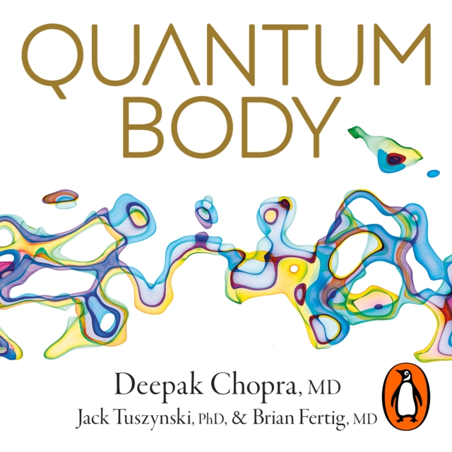 Quantum Body : The New Science of Living a Longer, Healthier, More Vital Life, eAudiobook MP3 eaudioBook