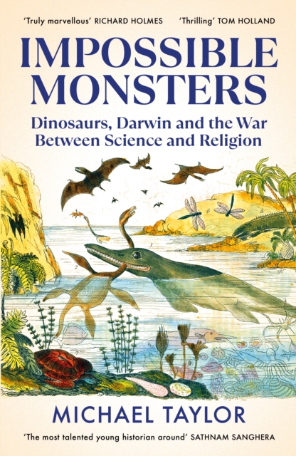 Impossible Monsters : Dinosaurs, Darwin and the War Between Science and Religion, EPUB eBook