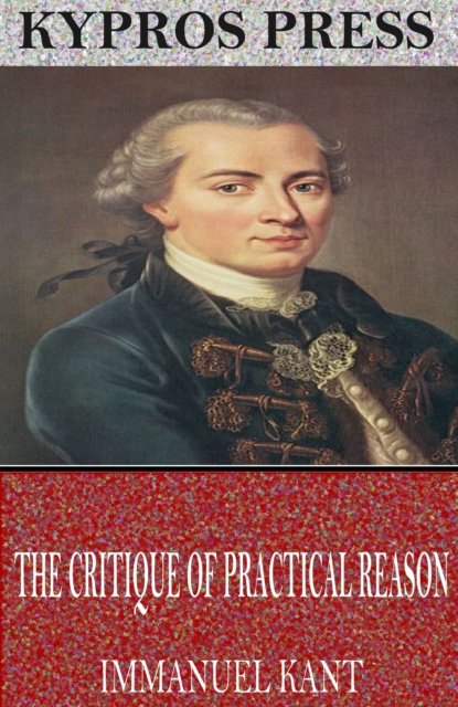 The Critique of Practical Reason, EPUB eBook