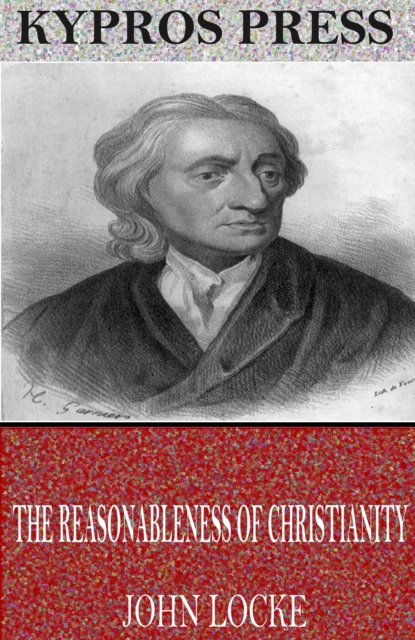The Reasonableness of Christianity, EPUB eBook