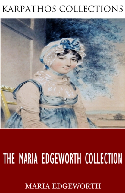 The Maria Edgeworth Collection, EPUB eBook