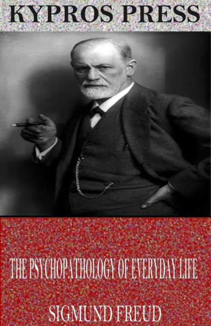 The Psychopathology of Everyday Life, EPUB eBook