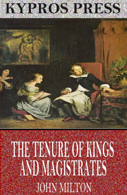 The Tenure of Kings and Magistrates, EPUB eBook