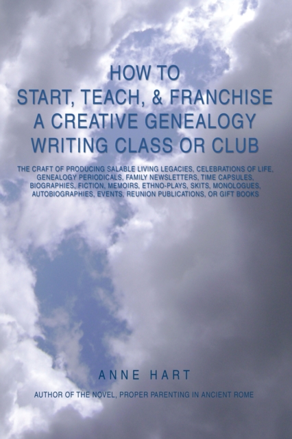 How to Start, Teach, & Franchise a Creative Genealogy Writing Class or Club, EPUB eBook