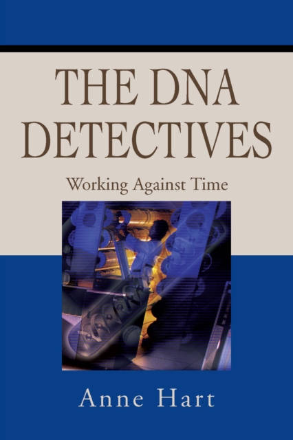 The Dna Detectives : Working Against Time, EPUB eBook
