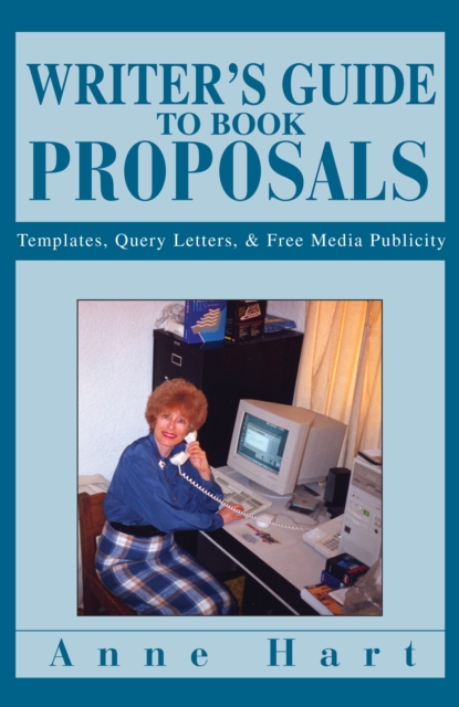 Writer's Guide to Book Proposals : Templates, Query Letters, & Free Media Publicity, EPUB eBook