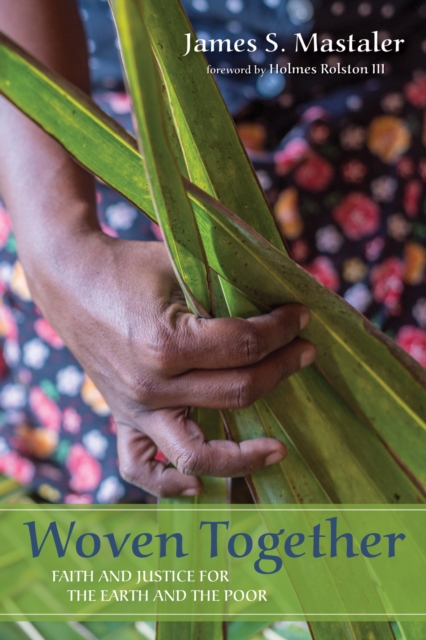 Woven Together : Faith and Justice for the Earth and the Poor, EPUB eBook