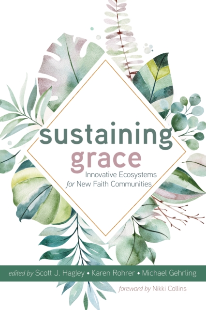 Sustaining Grace : Innovative Ecosystems for New Faith Communities, EPUB eBook