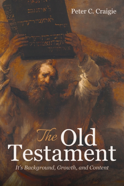 The Old Testament : It's Background, Growth, and Content, PDF eBook