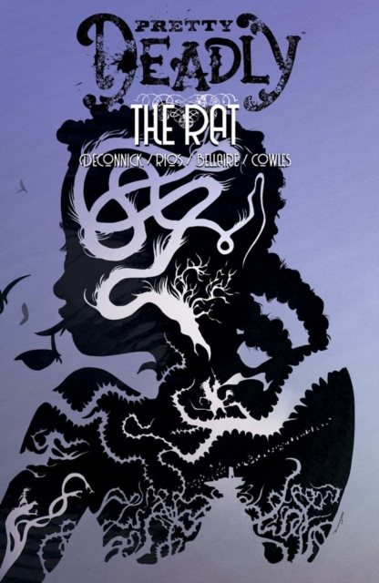 Pretty Deadly Vol. 3: The Rat, PDF eBook