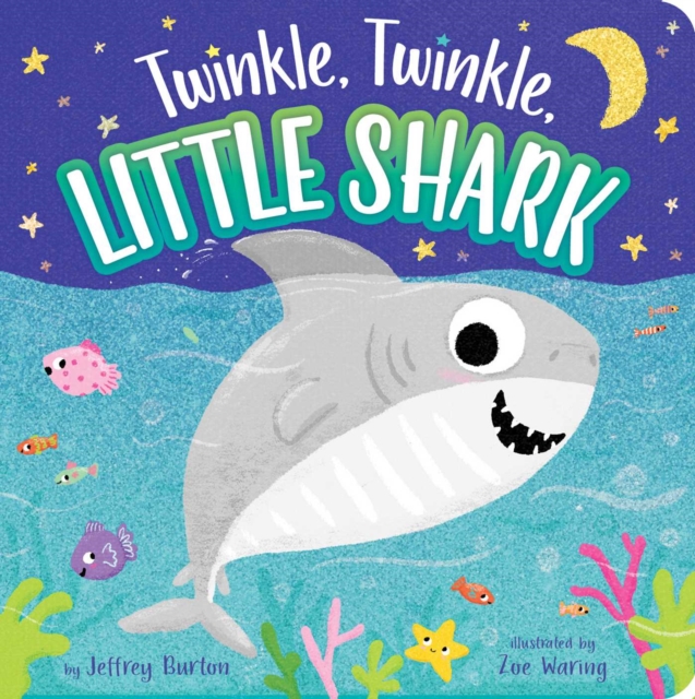 Twinkle, Twinkle, Little Shark, Board book Book