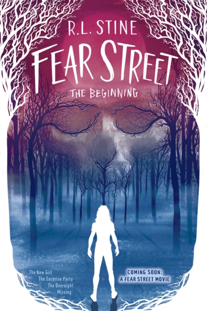 Fear Street the Beginning : The New Girl; The Surprise Party; The Overnight; Missing, Paperback / softback Book