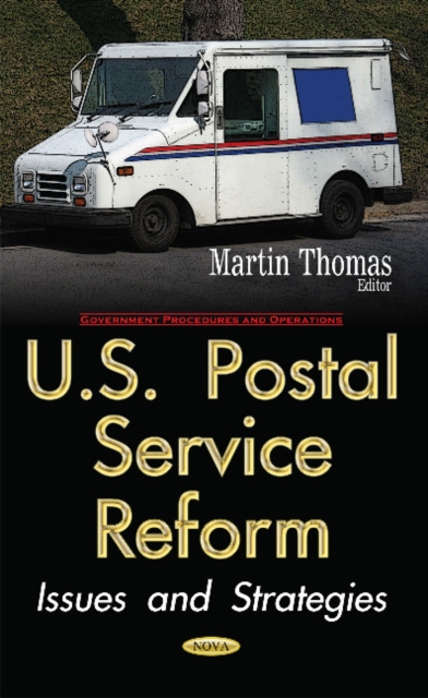 U.S. Postal Service Reform : Issues & Strategies, Hardback Book
