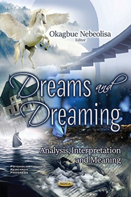 Dreams and Dreaming : Analysis, Interpretation and Meaning, Paperback / softback Book