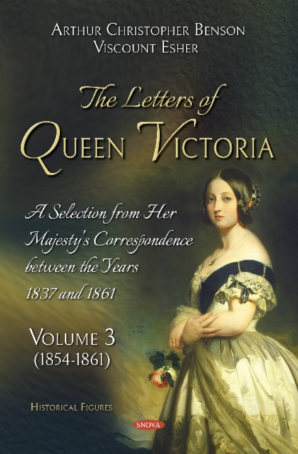 The Letters of Queen Victoria. A Selection from Her Majesty's Correspondence between the Years 1837 and 1861 : Volume 3 (1837-1843), Hardback Book