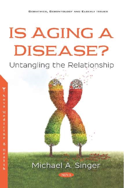 Is Aging a Disease? : Untangling the Relationship, Paperback / softback Book