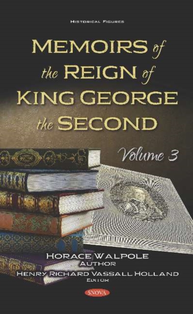 Memoirs of the Reign of King George the Second : Volume 3, Hardback Book