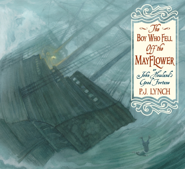 The Boy Who Fell Off the Mayflower, or John Howland’s Good Fortune, Paperback / softback Book