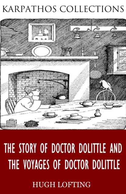 The Story of Doctor Dolittle and The Voyages of Doctor Dolittle, EPUB eBook
