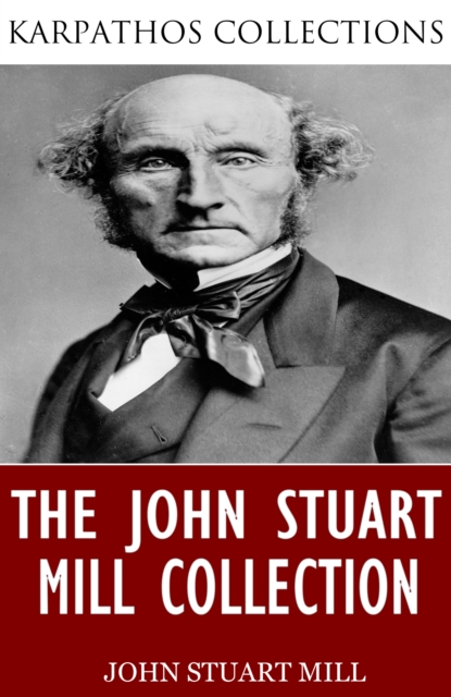 The John Stuart Mill Collection, EPUB eBook