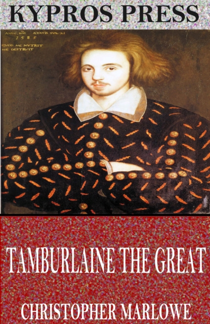 Tamburlaine the Great, EPUB eBook