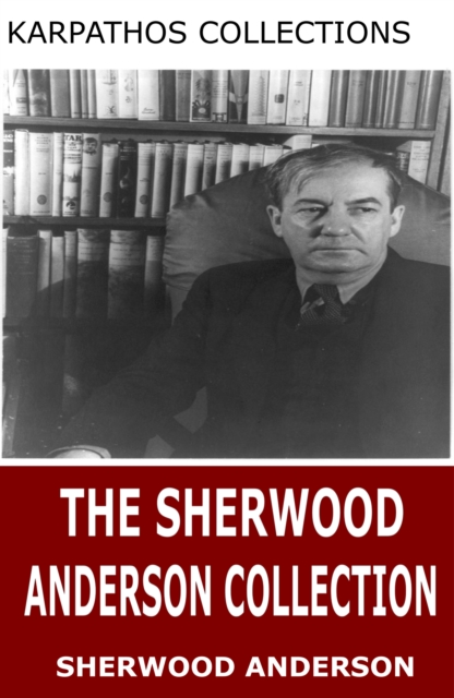 The Sherwood Anderson Collection, EPUB eBook