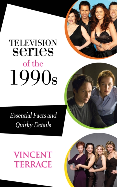 Television Series of the 1990s : Essential Facts and Quirky Details, Hardback Book