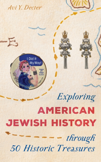 Exploring American Jewish History through 50 Historic Treasures, EPUB eBook