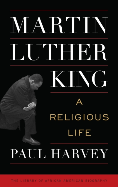 Martin Luther King : A Religious Life, Hardback Book