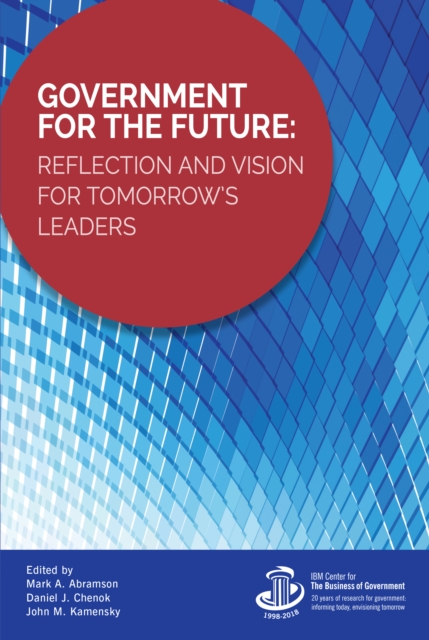 Government for the Future : Reflection and Vision for Tomorrow's Leaders, Paperback / softback Book