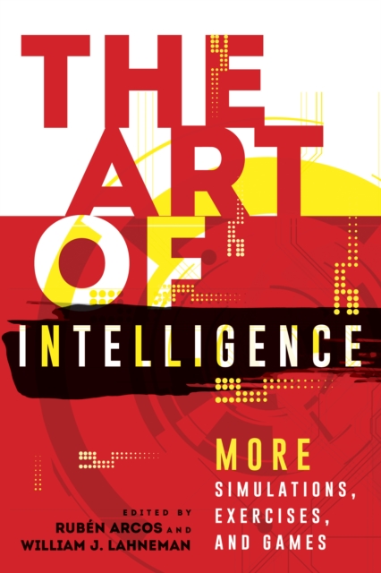 The Art of Intelligence : More Simulations, Exercises, and Games, Hardback Book