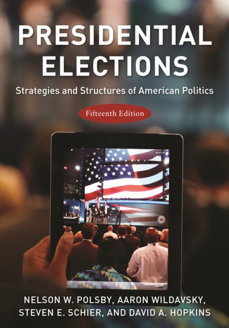 Presidential Elections : Strategies and Structures of American Politics, Paperback / softback Book