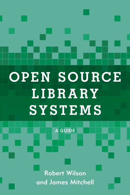 Open Source Library Systems : A Guide, Hardback Book