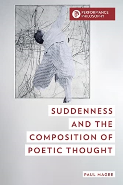 Suddenness and the Composition of Poetic Thought, Paperback / softback Book