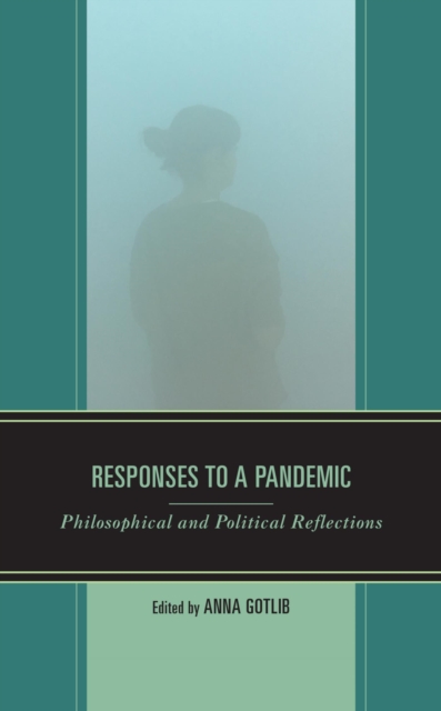 Responses to a Pandemic : Philosophical and Political Reflections, EPUB eBook