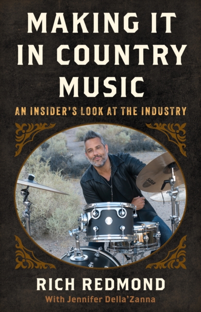 Making It in Country Music : An Insider's Look at the Industry, Hardback Book