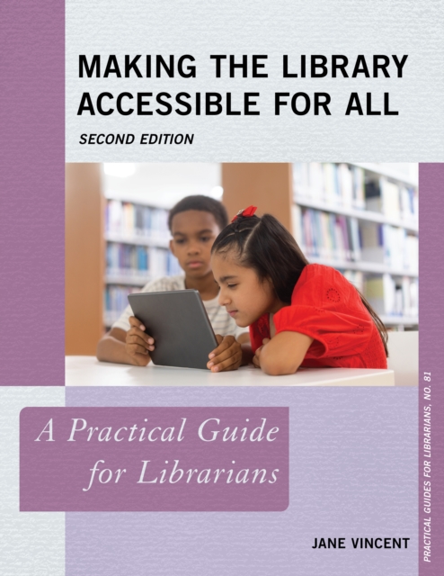 Making the Library Accessible for All : A Practical Guide for Librarians, Paperback / softback Book
