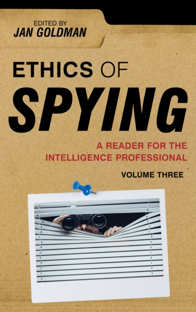 Ethics of Spying : A Reader for the Intelligence Professional, Paperback / softback Book