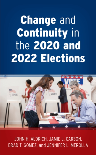 Change and Continuity in the 2020 and 2022 Elections, Hardback Book