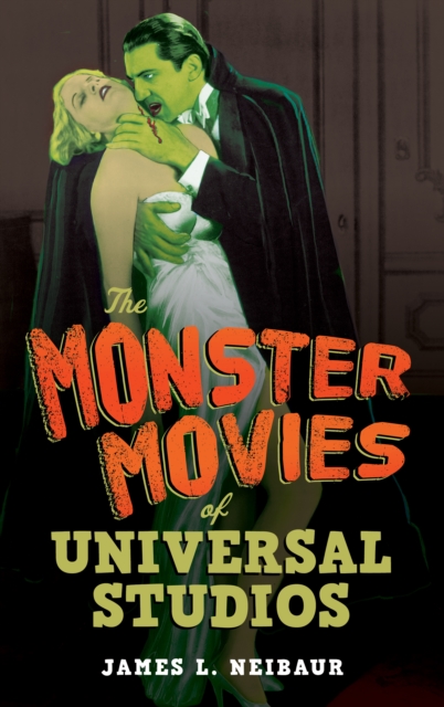 The Monster Movies of Universal Studios, Paperback / softback Book