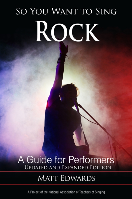 So You Want to Sing Rock : A Guide for Performers, Paperback / softback Book