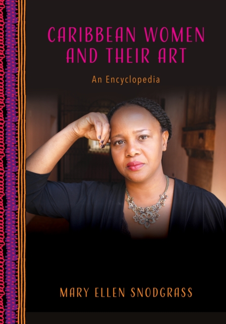 Caribbean Women and Their Art : An Encyclopedia, Paperback / softback Book